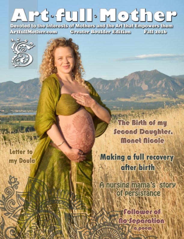 View Artfull Mother Magazine - Boulder - Fall 2016 by Sarahkate Butterworth