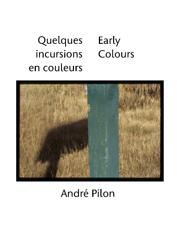 View Early Colours - 8.5x11" softcover by André Pilon