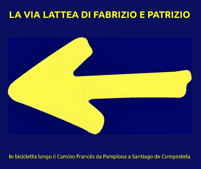 Ver LA VIA LATTEA DI FABRIZIO E PATRIZIO por Fabrizio Rossi, Patrizio Casubaldo
