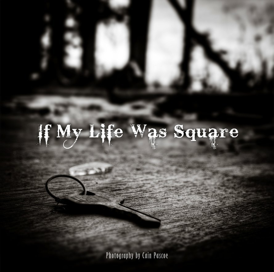 Ver If My Life Was Square por Cain Pascoe