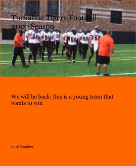 Tuckahoe Tigers Football 2007 Season book cover