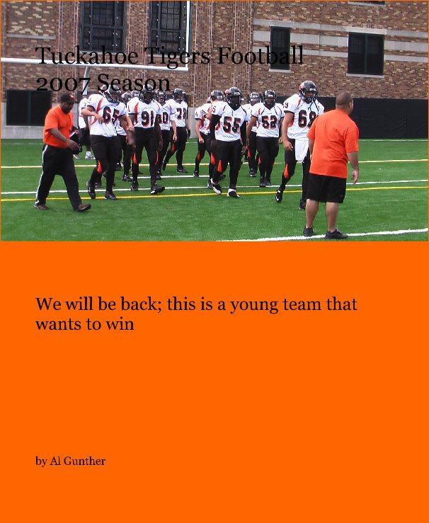 View Tuckahoe Tigers Football 2007 Season by algunther