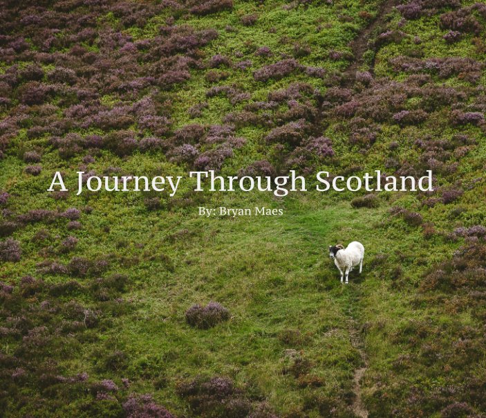 View A Journey Through Scotland by Bryan Maes