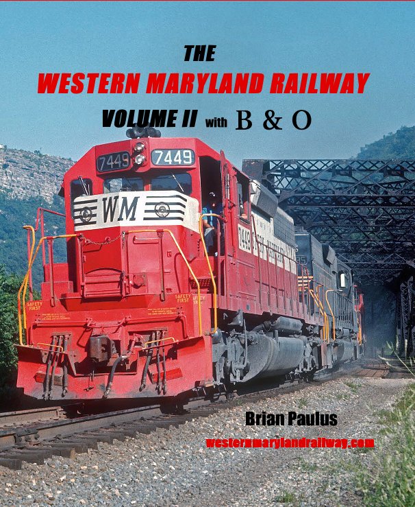 THE WESTERN MARYLAND RAILWAY VOLUME II with Baltimore and Ohio nach Brian Paulus anzeigen
