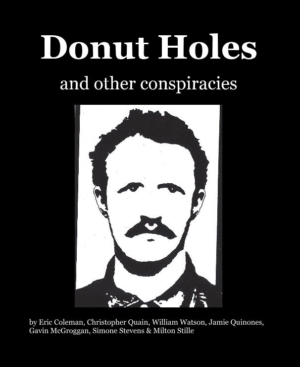 View Donut Holes by Eric Coleman, Christopher Quain, William Watson,