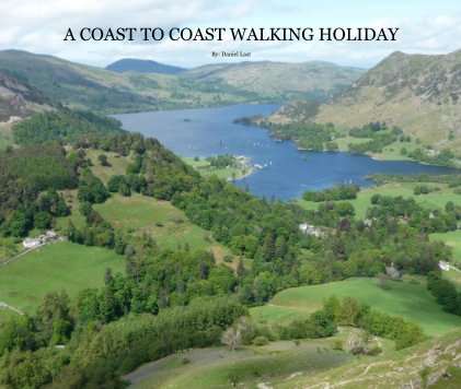 A COAST TO COAST WALKING HOLIDAY By: Daniel Last book cover