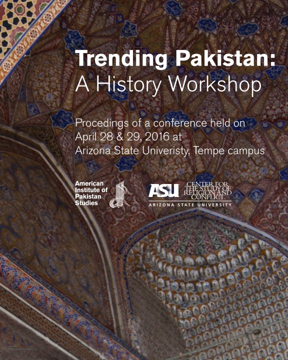 View Trending Pakistan: A History Workshop by Center for the Study of Religion and Conflict