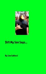 $h!t My Son Says book cover