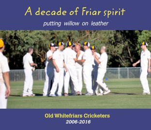 A Decade of Friar Spirit Putting Willow on Leather book cover