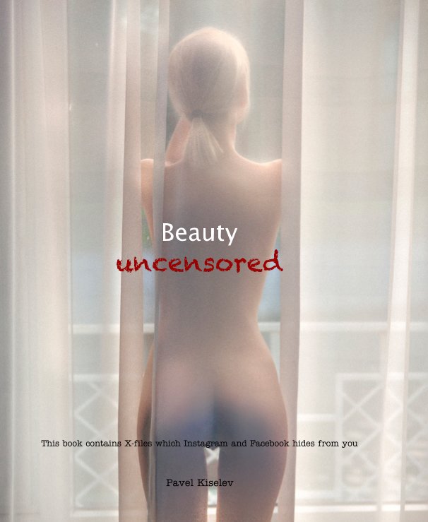 Beauty uncensored nach Pavel Kiselev anzeigen