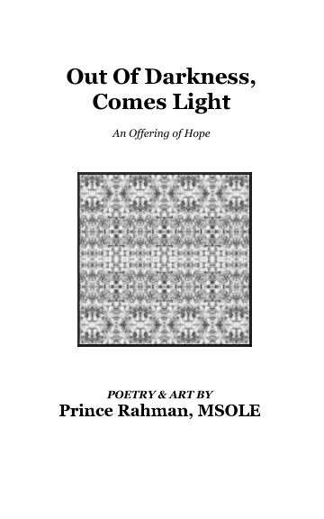 Bekijk Out Of Darkness, Comes Light op Prince Rahman MSOLE