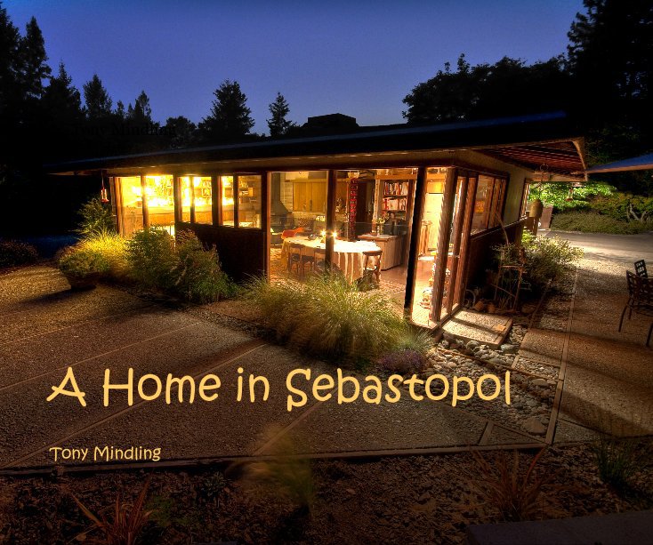 Ver A Home in Sebastopol por Tony Mindling