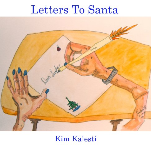 View Letters To Santa by Kim Kalesti