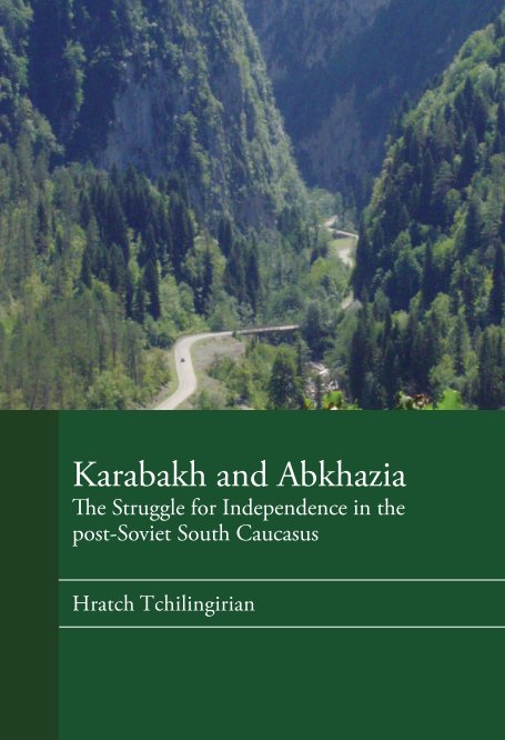 Visualizza Karabakh and Abkhazia di Hratch Tchilingirian