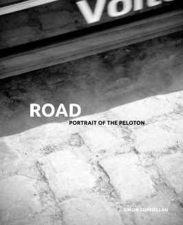 ROAD : PORTRAIT OF THE PELOTON book cover