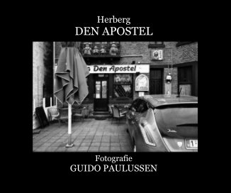 Herberg DEN APOSTEL Fotografie GUIDO PAULUSSEN book cover