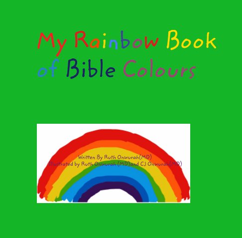 Bekijk My Rainbow Book of Bible Colours op Ruth Onwurah (MD)