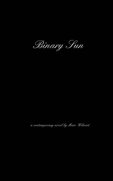 View Binary Sun by Marc Wilwert