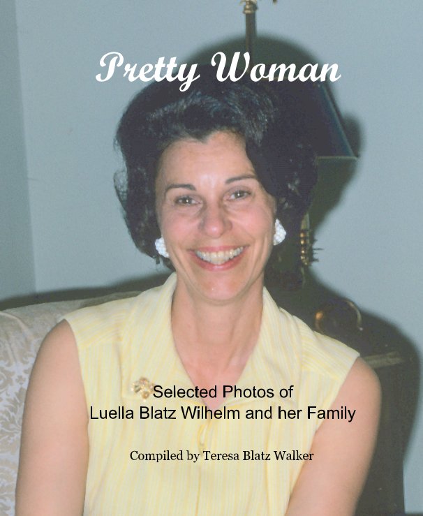 Pretty Woman nach Compiled by Teresa Blatz Walker anzeigen