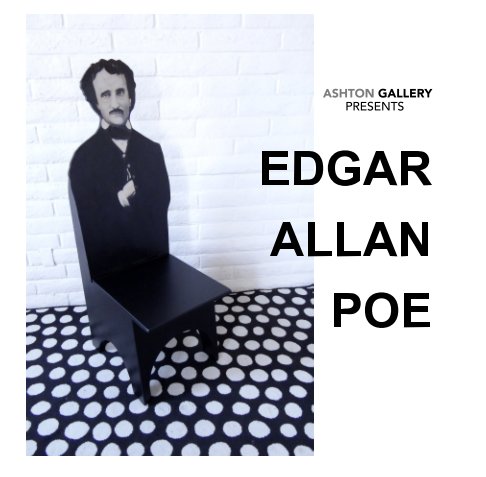 View Ashton Gallery presents 
Edgar Allan Poe by Ari Kate Ashton