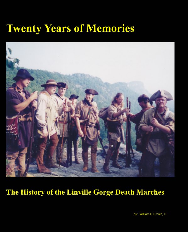 View Twenty Years of Memories - The History of the Linville Gorge Death Marches by William F. Brown III