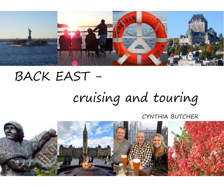View BACK EAST - cruising and touring by CYNTHIA BUTCHER