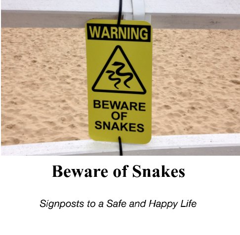 Ver Beware of Snakes por David J. Lilja and Sarah R. Lilja