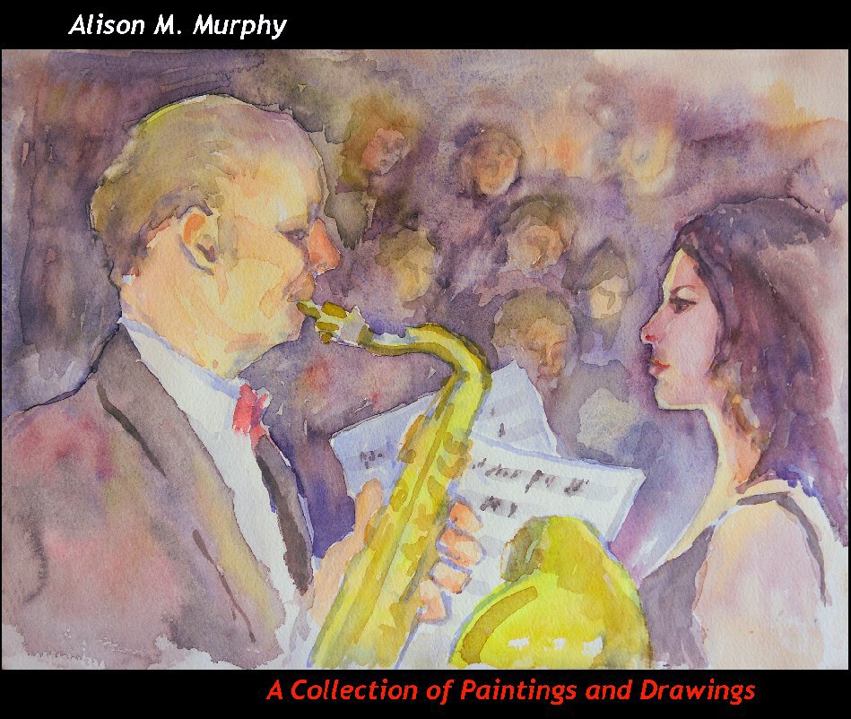 Ver Alison M. Murphy - A Collection of Paintings and Drawings por Alison M. Murphy