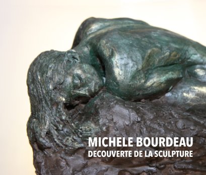 Michèle BOURDEAU - Découverte de la Sculpture book cover