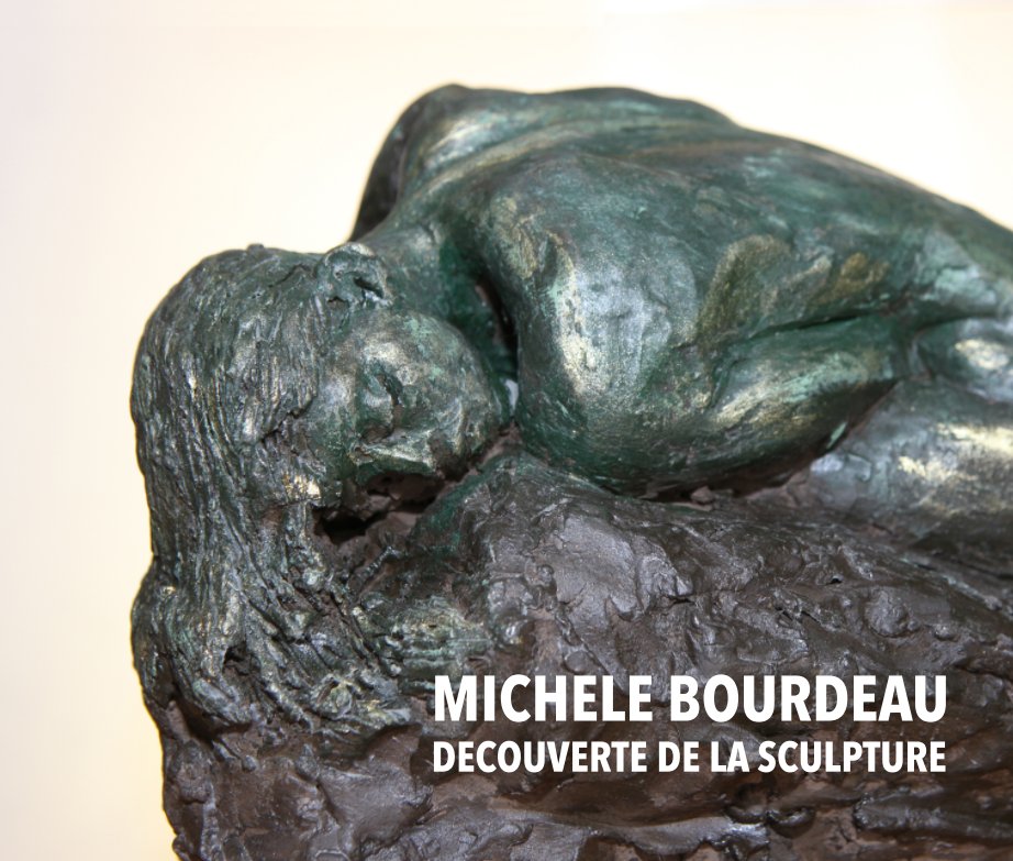 View Michèle BOURDEAU - Découverte de la Sculpture by Christian BOURDEAU
