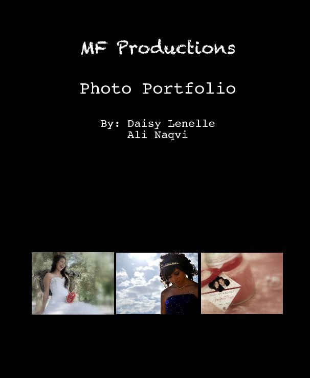 MF Productions Photo Portfolio nach By: Daisy Lenelle Ali Naqvi anzeigen