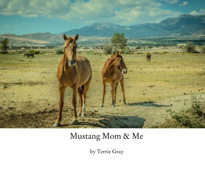 View Mustang Mom and Me by Terrie Gray