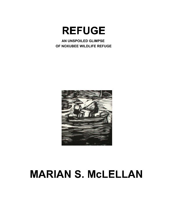 Ver Refuge, An Unspoiled Glimpse of Noxubee Wildlife Refuge por Marian S. McLellan