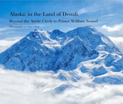 Alaska: in the Land of Denali book cover