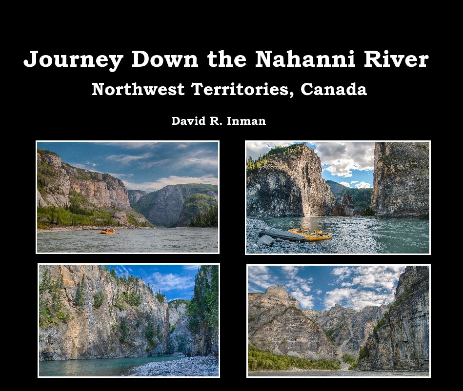 View Journey Down the Nahanni River by David R. Inman