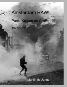 Amsterdam RAW! 1977-1982 book cover