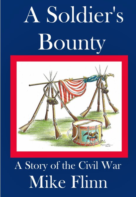View A Soldier's Bounty by Mike Flinn
