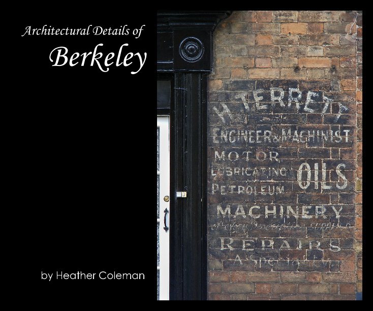 Ver Architectural Details of Berkeley por Heather Coleman