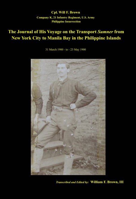 Bekijk Will Brown's Journal of His Voyage on the Transport Sumner from New York to Manila Bay in the Philippines in 1900 op William F. Brown III