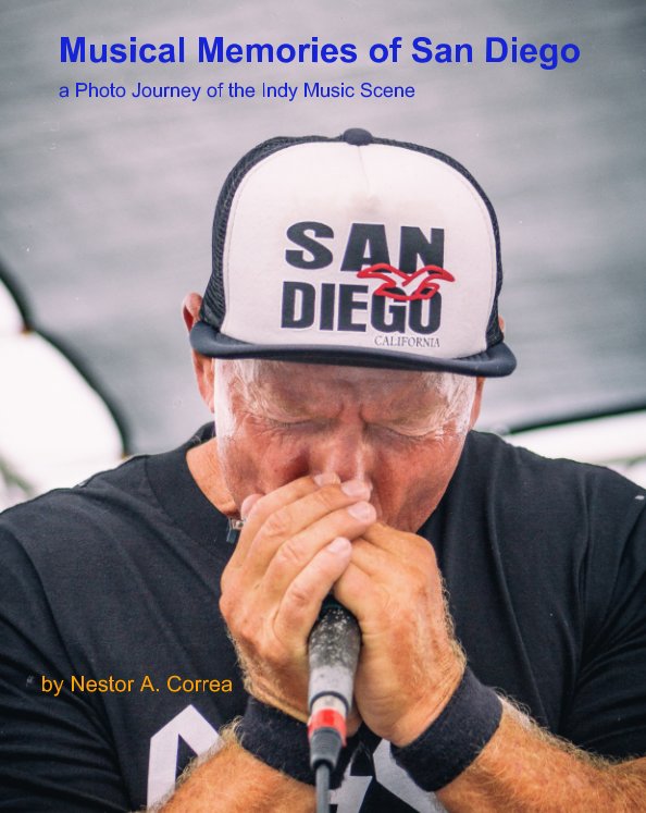 View Musical Memories of San Diego by Nestor A. Correa