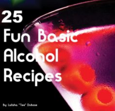 25 Fun Basic Alcohol Recipes book cover