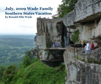 July, 2009 Wade Family Southern States Vacation by Ronald Ellis Wade book cover