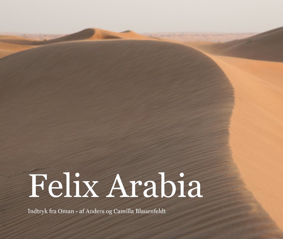 View Felix Arabia by Anders og Camilla Blauenfeldt