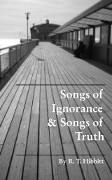 Songs of Ignorance and Songs of Truth book cover