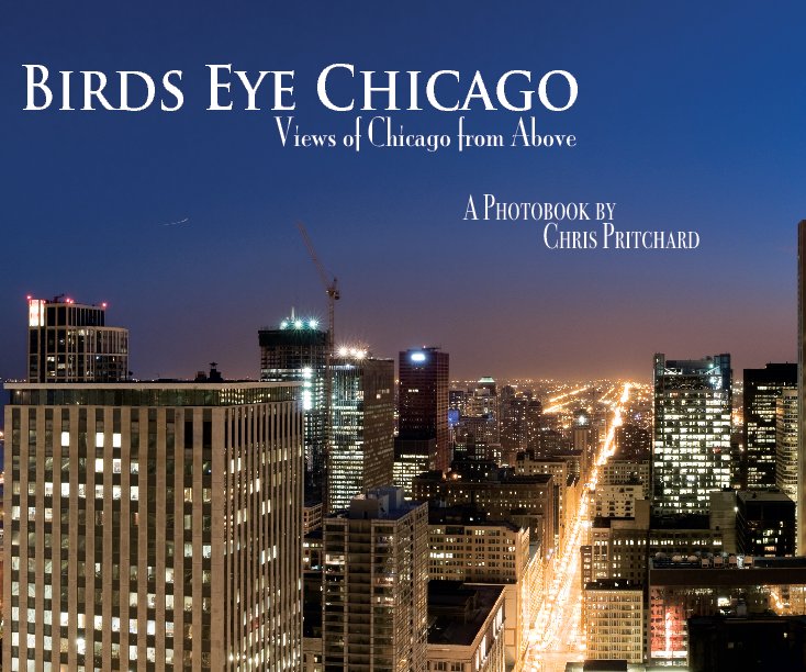 Ver Birds Eye Chicago por Chris Pritchard