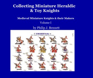 Collecting Miniature Heraldic & Toy Knights book cover