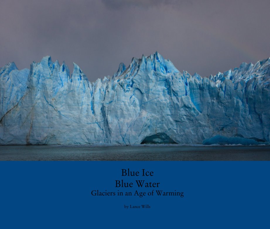 Ver Blue Ice Blue Water por Lance Wills