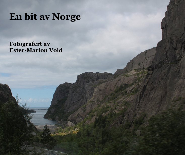 View En bit av Norge Fotografert av Ester-Marion Vold by av Ester-Marion Vold