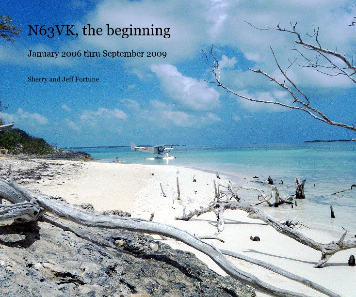 View N63VK, the beginning by Sherry and Jeff Fortune