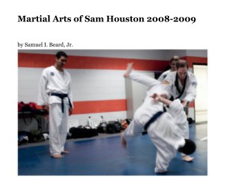 Martial Arts of Sam Houston 2008-2009 book cover